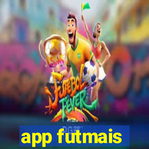 app futmais